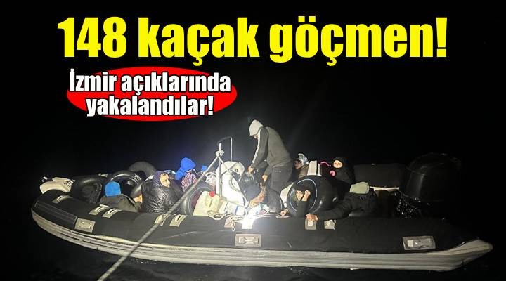 İzmir de 148 kaçak göçmen yakalandı!