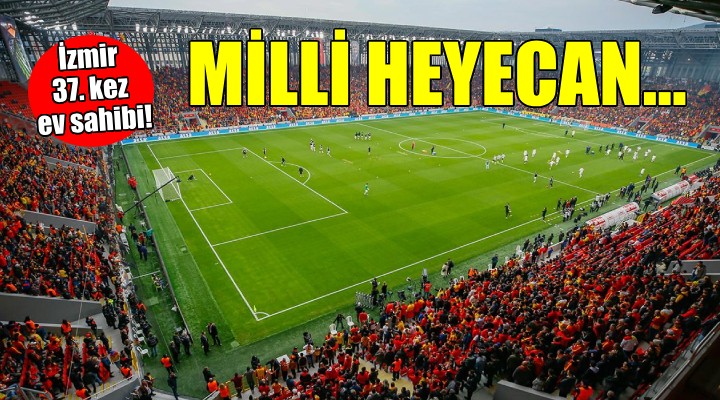 İzmir de 37. milli heyecan...