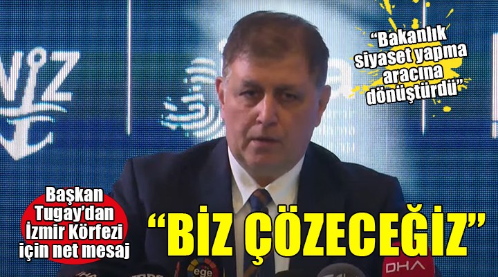 İzmir de Körfez Çalıştayı... Tugay: Siyaset yapma aracına dönüştürdüler 