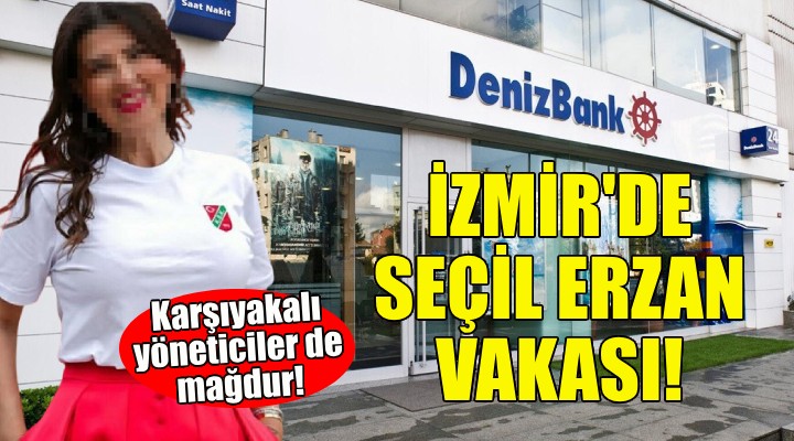 İzmir de Seçil Erzan vakası... 200 milyonluk vurgun!