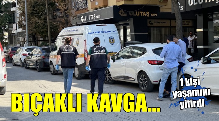 İzmir de bıçaklı kavga: 1 ölü