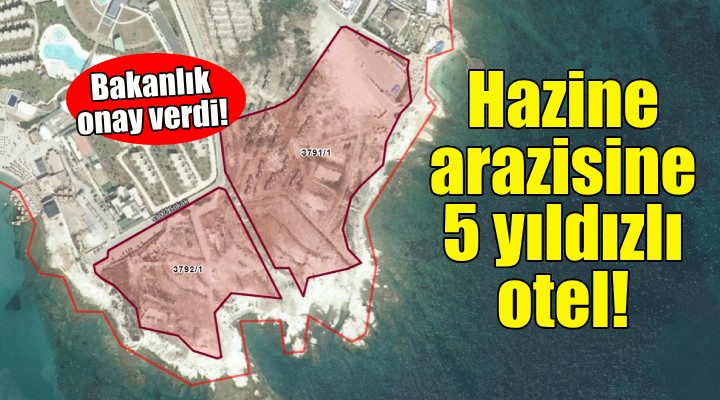 İzmir de hazine arazisine 5 yıldızlı otele onay!