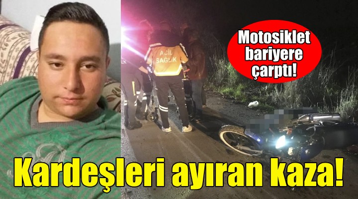 İzmir de kardeşleri ayıran kaza!