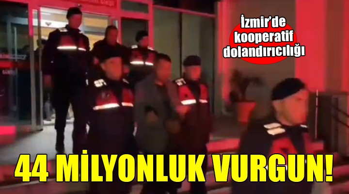 İzmir de 44 milyon TL lik kooperatif vurgunu...