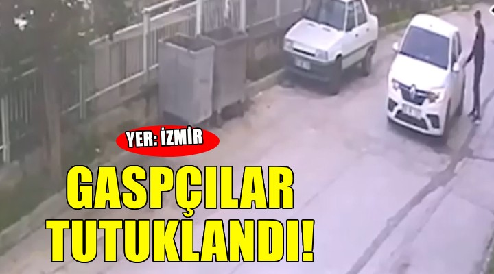 İzmir de otomobil gaspçıları tutuklandı