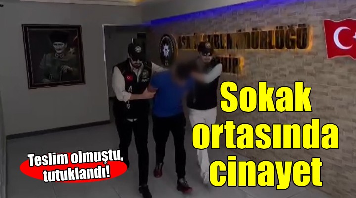 İzmir de sokak ortasında cinayet...