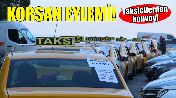 İzmir de taksicilerden  korsan  eylemi!