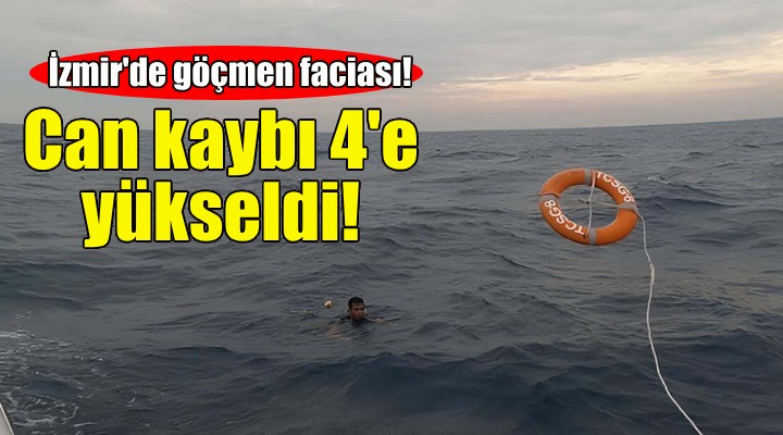 İzmir deki göçmen faciasında 4 kişinin cansız bedenine ulaşıldı!