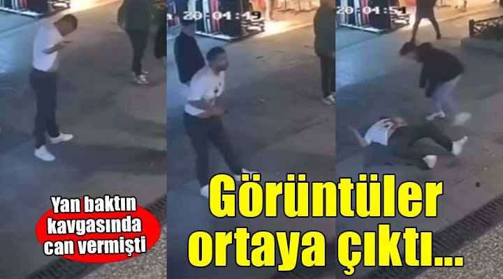 İzmir deki yan bakma cinayetinde görüntüler ortaya çıktı!