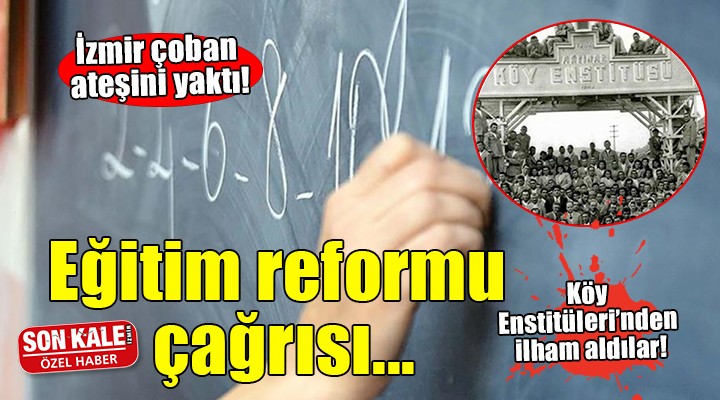 İzmir den  Eğitim Reformu  çağrısı... Yepyeni bir proje hazırladılar!