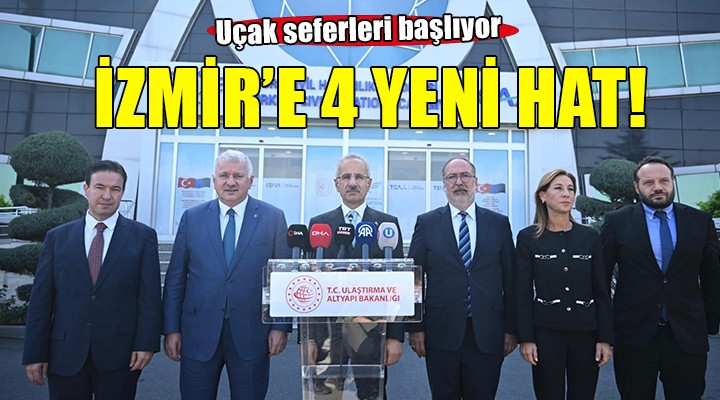 İzmir e 4 yeni iç hat müjdesi...