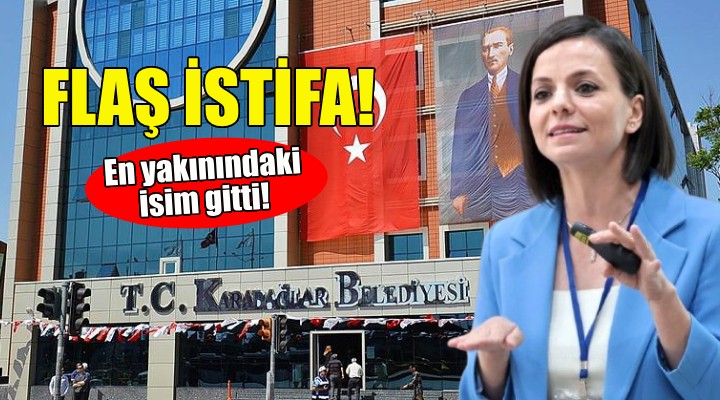 Karabağlar Belediyesi nde flaş istifa... Kınay ın en yakınındaki isim gitti!