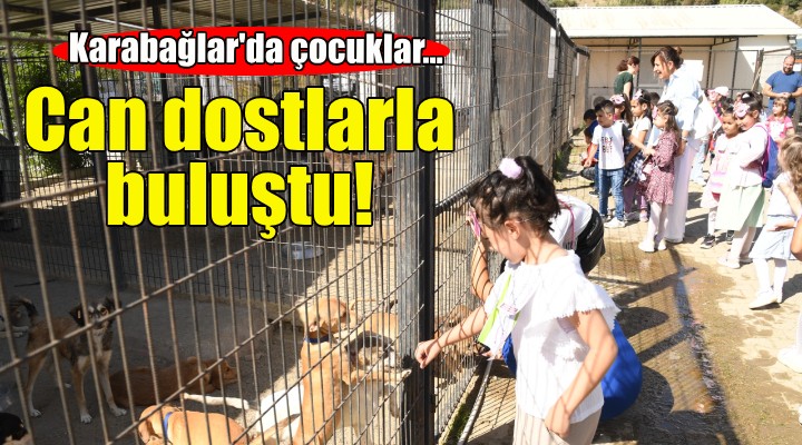 Karabağlar’da çocuklar can dostlarla buluştu!