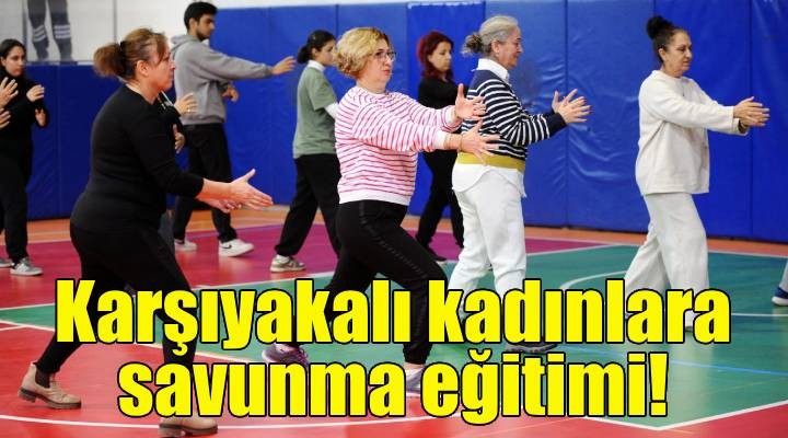 Karşıyakalı kadınlara temel savunma eğitimi!