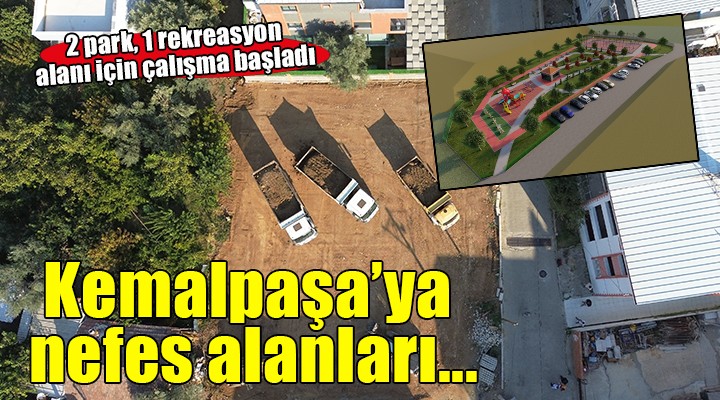 Kemalpaşa ya 2 yeni park, 1 rekreasyon alanı...