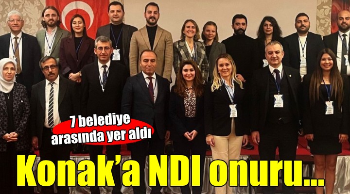 Konak’a NDI onuru: 7 belediye arasında yer aldı