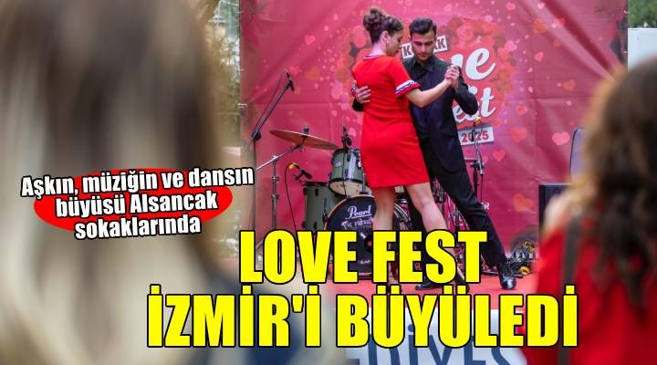 Konak’ta Love Fest rüzgarı esti