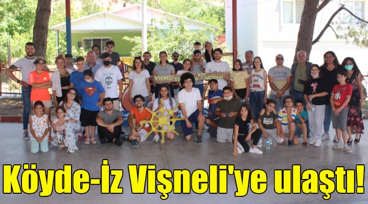 Köyde-İz Vişneli ye ulaştı!