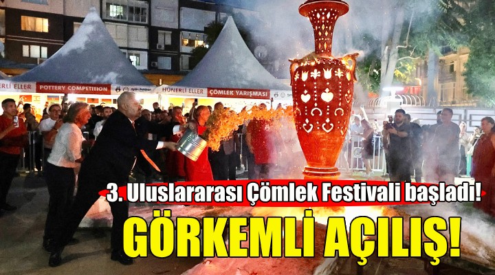 Menemen de görkemli açılış... 3. Uluslararası Çömlek Festivali başladı!