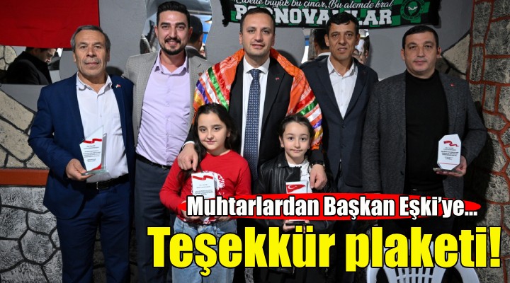 Muhtarlardan Başkan Eşki’ye teşekkür plaketi