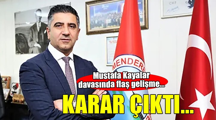 Mustafa Kayalar davasında flaş karar...