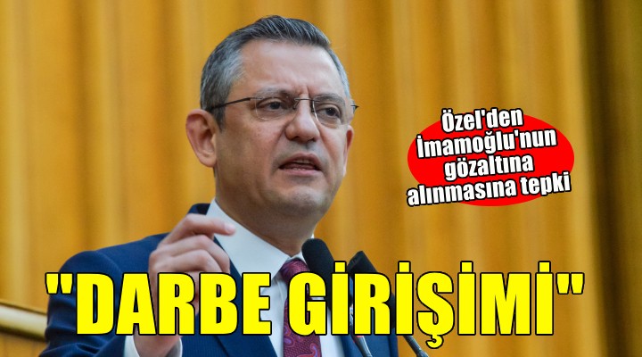 Özgür Özel: Bir sonraki cumhurbaşkanımıza darbe girişimi ile karşı karşıyayız