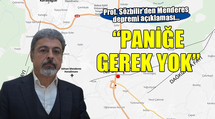 Prof. Sözbilir den Menderes depremi açıklaması...