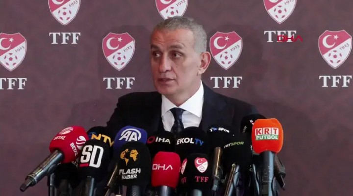 TFF Başkanı İbrahim Hacıosmanoğlu: Derbinin hakemi dünya çapında yabancı bir hakem olacak