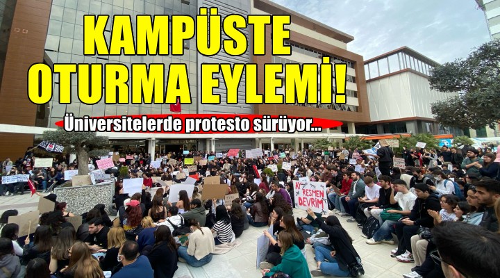 Üniversitelerde protesto sürüyor... Kampüste oturma eylemi!