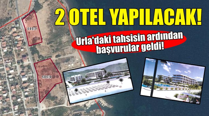 Urla da denize sıfır tahsislerin ardından 2 otel başvurusu!