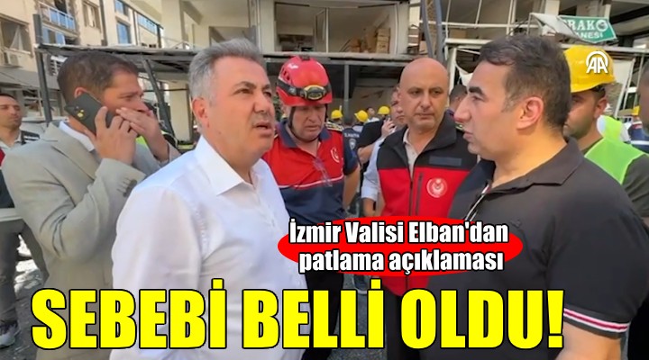 Vali Elban dan Torbalı patlaması açıklaması...
