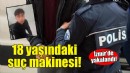 18 yaşındaki suç makinesi İzmir'de yakalandı!