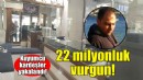 22 milyonluk vurgun... Kuyumcu kardeşler yakalandı!