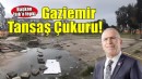 AK Partili Atmaca'dan Başkan Işık'a tepki... 'Gaziemir Tansaş Çukuru'