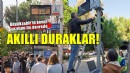 Akıllı duraklar, Büyükşehir’in kendi yazılımıyla devrede