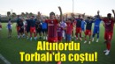 Altınordu Torbalı'da coştu!