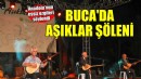 Anadolu'nun eşsiz ezgileri Buca'dan yükseldi...