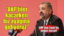 Aslanoğlu: AKP vekilleri kaçarken biz vatandaşın ayağına gidiyoruz!