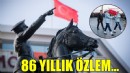 Ata’ya 86 yıllık özlem...