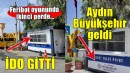 Aydın Büyükşehir'in feribot oyununda ikinci perde!