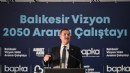 Balıkesir 2050 vizyonunu hazırlıyor!