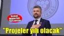 Başkan Duman'dan yeni yıl mesajı... ''2025 projeler ve kurdele kesimlerinin yılı olacak''