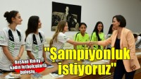 Başkan Kınay kadın futbolcularla buluştu...