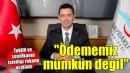 Başkan Önal'dan grev açıklaması...