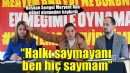 Başkan Sengel: Halkı, emekçiyi saymayanı ben hiç saymam