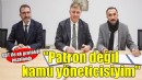 Başkan Tugay: Patron değil, kamu yöneticisiyim