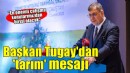 Başkan Tugay: Tarım en önemli çalışma konularımızdan birisi olacak