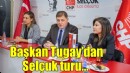 Başkan Tugay’dan Selçuk turu...