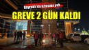 Bayraklı'da greve 2 gün kaldı..