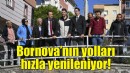 Bornova’nın yolları hızla yenileniyor!